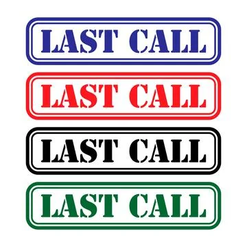 Set of Last call stamp symbol, label sticker sign button, text banner vector Stock Illustration