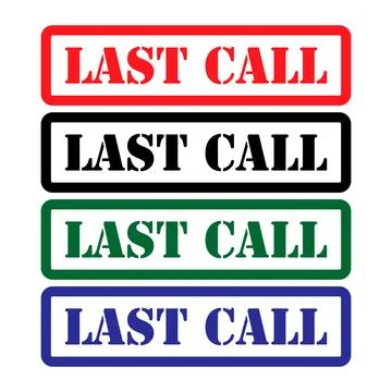 Set of Last call stamp symbol, label sticker sign button, text banner vector Stock Illustration