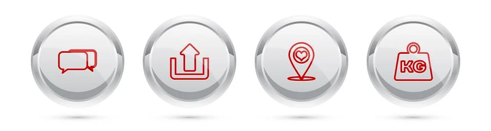 Set line Chat, Upload, Map pointer with heart and Weight. Silver circle button Stock Illustration
