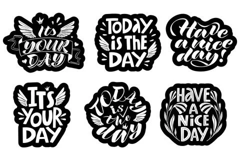A set of six handwritten vector inscriptions Its your day, today is the day Illustrazione stock