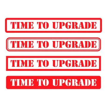 Set of Time to upgrade stamp symbol, label sticker sign button, text banner v Stock Illustration