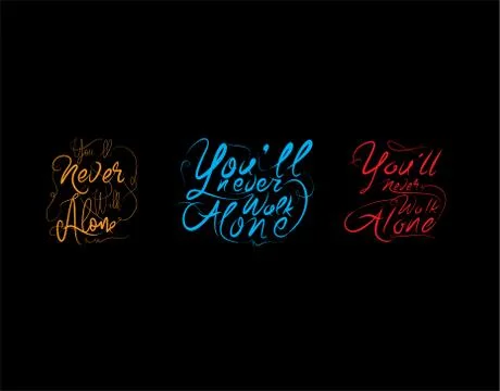 Set You'll Never Walk Alone Lettering Text on black background in vector illu Stock Illustration