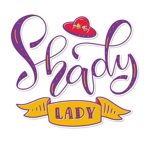 Shady lady, colored lettering vector illustration isolated on white background. Stock Illustration