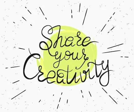 Share your creativity handwritten design Stock Illustration