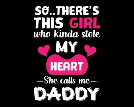 She Calls Me Daddy / Text Tshirt Design Poster Vector Illustration Ilustración de archivo