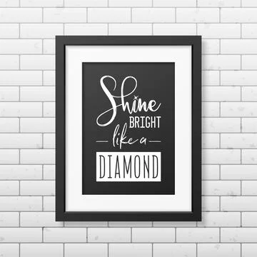 Shine Bright Like a Diamond. Vector Typographic Quote, Simple Modern Black Frame Illustrazione stock
