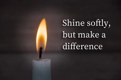 Shine softly, but make a difference, Simple candle quote design showing gen.. Stock Photos