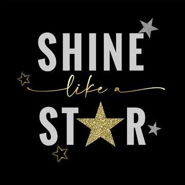Shine like a STAR slogan vector print with glittering stars Stock Illustration