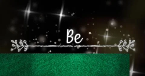 Showing white cursive text Be on black background, with leaf line, sparkling Stock Photos