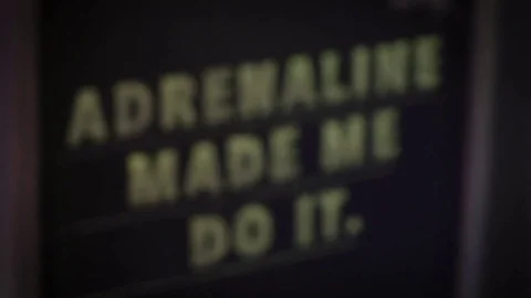 Sign - adrenaline made me do it Stock Footage 82886868