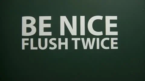 Sign Be Nice Flush Twice Видео 12613777