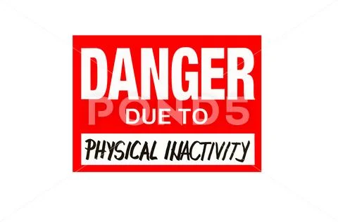 Sign Danger due to physical inactivity isolated on white: Royalty Free ...