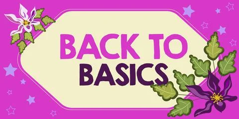 Sign displaying Back To Basics. Internet Concept Return simple things Stock Illustration