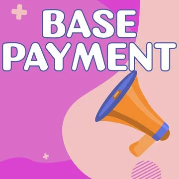 Sign displaying Base Payment. Internet Concept amount of pay for a standard work Stock Illustration
