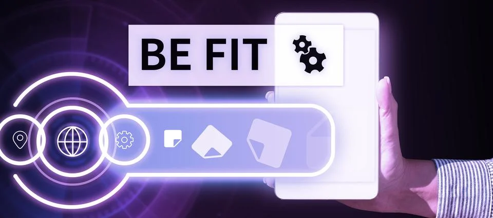 Sign displaying Be Fit. Concept meaning of a suitable quality standard or type Stock-Fotos