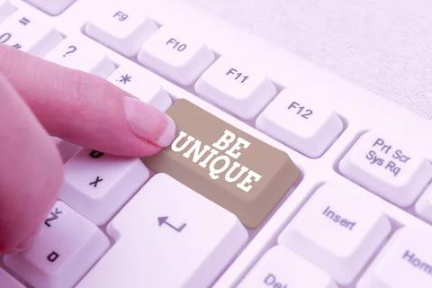 Sign displaying Be Unique. Concept meaning being the only one of its kind Unlike Stock Photos