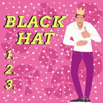 Sign displaying Black Hat. Concept meaning used in reference to a bad person Stock Illustration