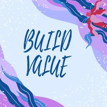 Sign displaying Build Value. Internet Concept efficient enough way that it will Stock Illustration