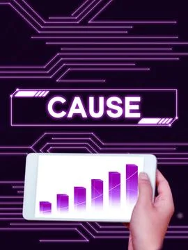 Sign displaying Cause. Internet Concept Person Thing that gives rise to an Foto stock