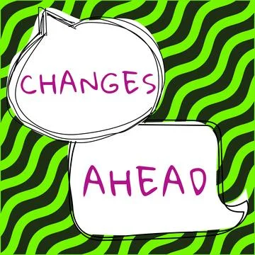 Sign displaying Changes Ahead. Business concept to replace with or exchange for Stock Illustration