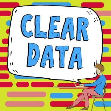 Sign displaying Clear Data. Concept meaning act of removing unwanted data or Stock Illustration