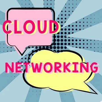 Sign displaying Cloud Networkingis term describing access of networking Illustrazione stock