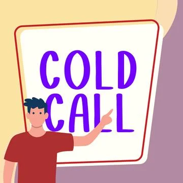 Sign displaying Cold Call. Conceptual photo Unsolicited call made by someone Stock Illustration