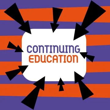 Sign displaying Continuing Education. Concept meaning Continued Learning 库存插图