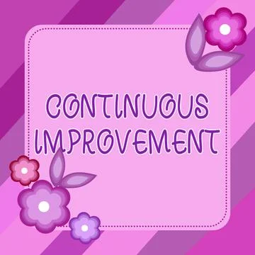 Sign displaying Continuous Improvement. Internet Concept Ongoing Effort to Stock Illustration