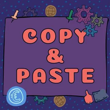 Sign displaying Copy Paste. Business approach an imitation, transcript, or Stock Illustration