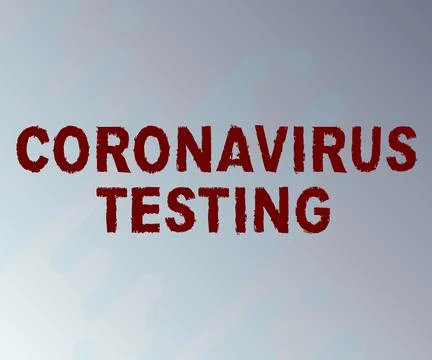Sign displaying Coronavirus Testing. Internet Concept Collection of samples from Stock Illustration
