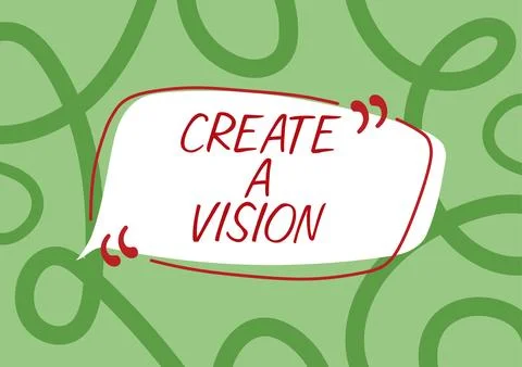 Sign displaying Create A Vision. Word for Develop a strategy mission motivation 스톡 일러스트