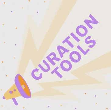 Sign displaying Curation Tools. Business approach Software used in gathering Illustrazione stock