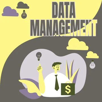 Sign displaying Data Management. Business idea The practice of organizing and Illustrazione stock