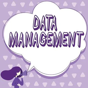 Sign displaying Data ManagementThe practice of organizing and maintaining data Illustrazione stock