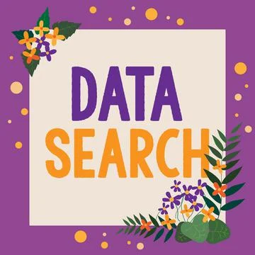 Sign displaying Data Search. Word for gathers and reports information contains Stock Illustration