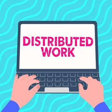 Sign displaying Distributed Work. Internet Concept practiced by enterprises Stock Illustration