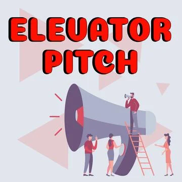 Sign displaying Elevator Pitch. Conceptual photo A persuasive sales pitch Brief Stock Illustration