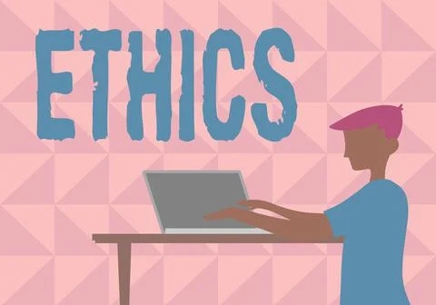 Sign displaying Ethics. Internet Concept the moral philosophy or code of morals Illustrazione stock