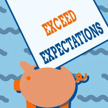 Sign displaying Exceed Expectations. Concept meaning able to surpass or beyond Stock Illustration