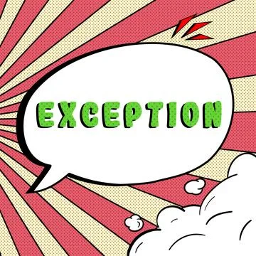 Sign displaying Exception. Business idea person or thing that is excluded from Stock Illustration