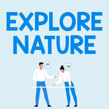 Sign displaying Explore Nature. Internet Concept Reserve Campsite Conservation Ilustración de archivo