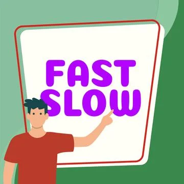 Sign displaying Fast Slow. Concept meaning moving or proceeding with more or Stock Illustration