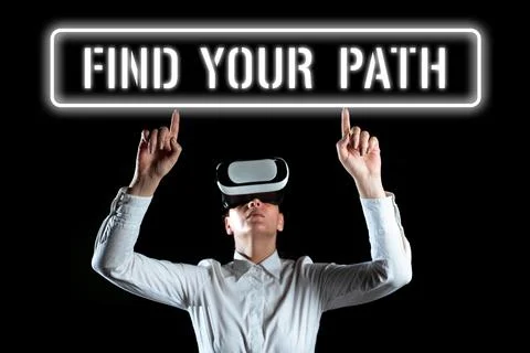 Sign displaying Find Your Path. Business idea Search for a way to success Foto stock