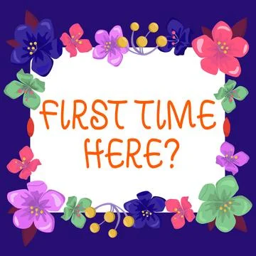 Sign displaying First Time Here. Business concept Never been in this place Stock Illustration