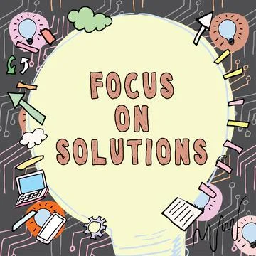 Sign displaying Focus On Solutions. Word for powerful practical way to achieve Stock Illustration