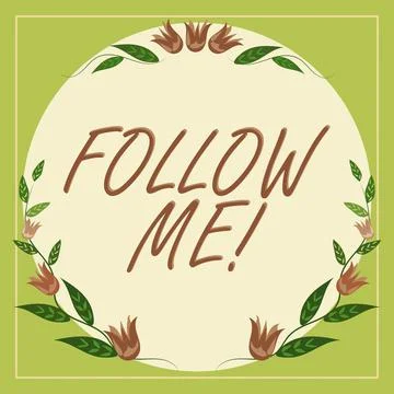 Sign displaying Follow Me. Concept meaning Inviting a person or group to obey Stock Illustration