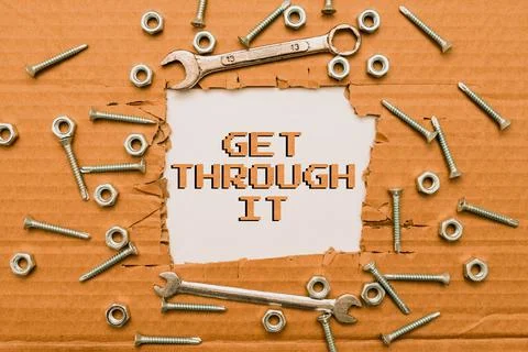 Sign displaying Get Through It. Concept meaning enourage someone to succeed in Stock Photos