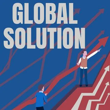 Sign displaying Global Solution. Concept meaning dealing with a difficult Stock Illustration
