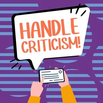 Sign displaying Handle Criticism. Word for process of withstanding valid and Illustration
